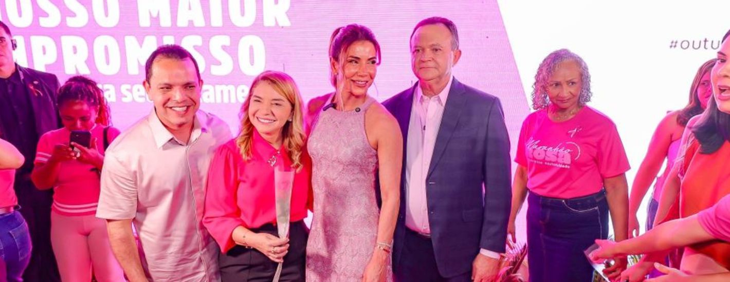 Iracema Vale Lidera Abertura do ‘Maranhão Rosa’ e Reforça Luta Contra o Câncer de Mama